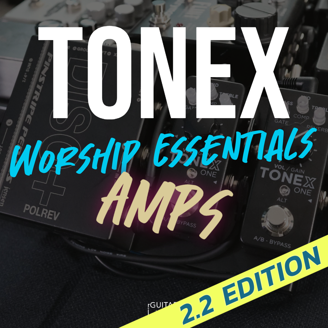 ToneX Worship Essentials: Amps 2.2
